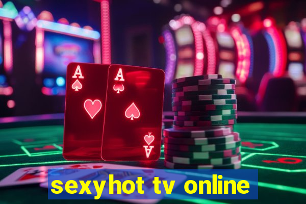 sexyhot tv online